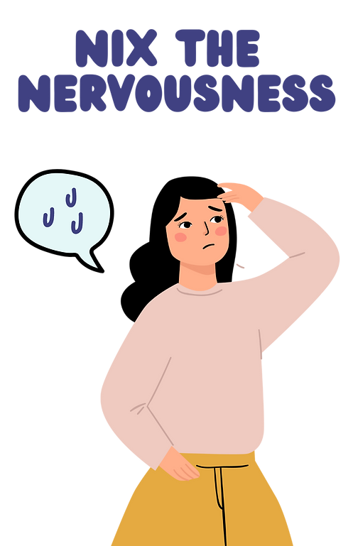 nix the nervousness (2).png