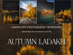 "Capturing the Spectacular Beauty of Autumn in Ladakh: A Landscape Photography Tour"