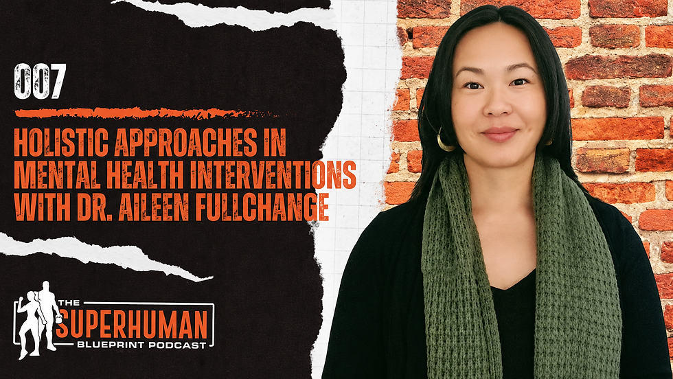 Smiling woman before brick wall beside text: 007 Holistic Approaches in Mental Health Interventions, Superhuman Blueprint Podcast.