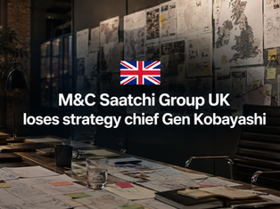 M&C Saatchi Group UK loses strategy chief Gen Kobayashi