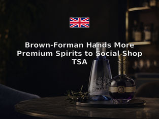 Brown-Forman Hands More Premium Spirits to Social Shop TSA