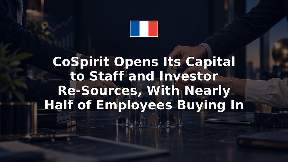 CoSpirit Opens Its Capital to Staff and Investor Re-Sources, With Nearly Half of Employees Buying In
