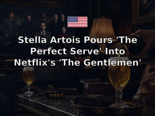 Stella Artois Pours 'The Perfect Serve' Into Netflix's 'The Gentlemen'
