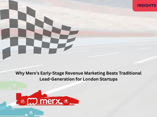 Why Merx’s Early-Stage Revenue Marketing Beats Traditional Lead-Generation for London Startups