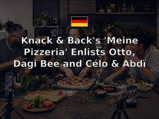 Knack & Back's 'Meine Pizzeria' Enlists Otto, Dagi Bee and Célo & Abdï