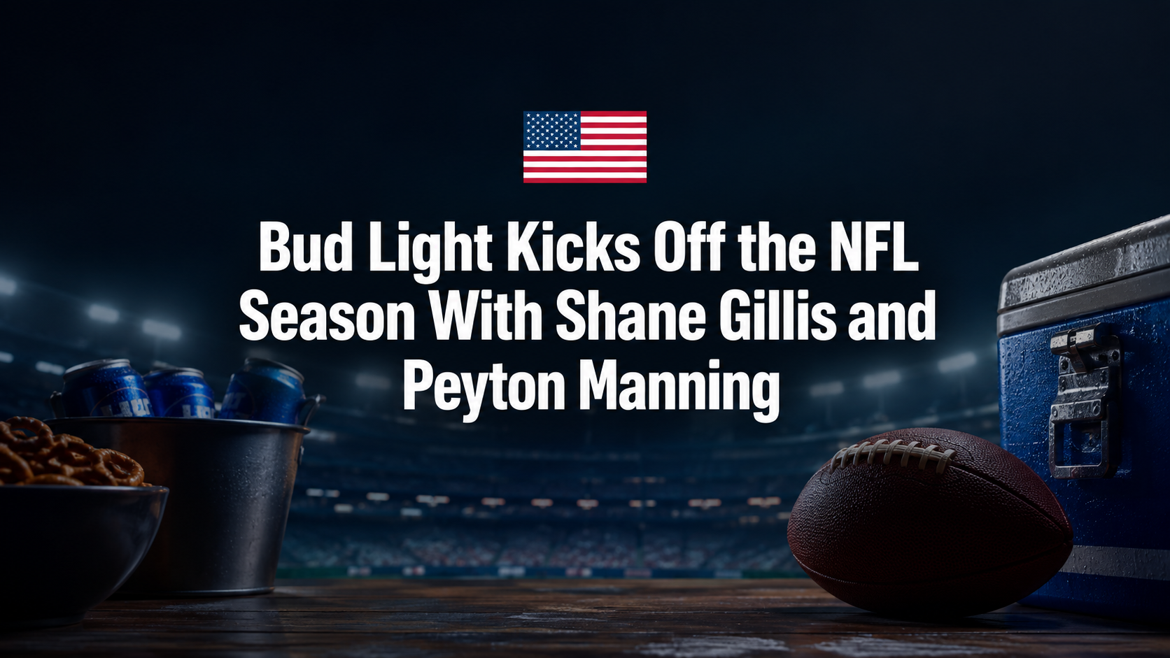 Bud Light Kicks Off the NFL Season With Shane Gillis and Peyton Manning