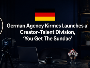 German Agency Kirmes Launches a Creator-Talent Division, ‘You Get The Sundae’