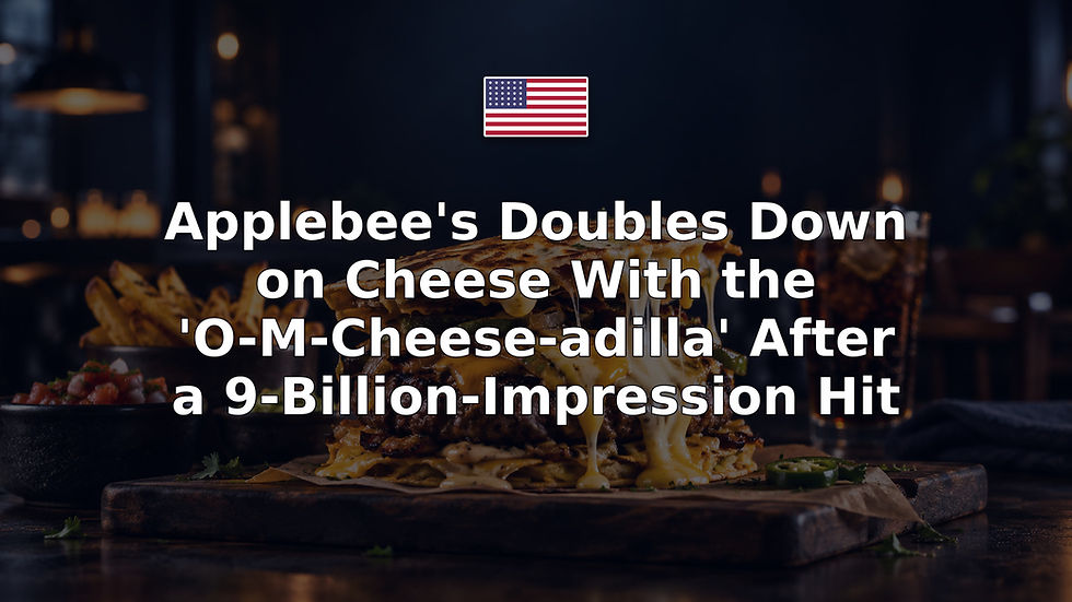 Applebee's Doubles Down on Cheese With the 'O-M-Cheese-adilla' After a 9-Billion-Impression Hit