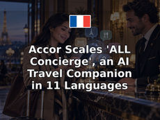 Accor Scales 'ALL Concierge', an AI Travel Companion in 11 Languages