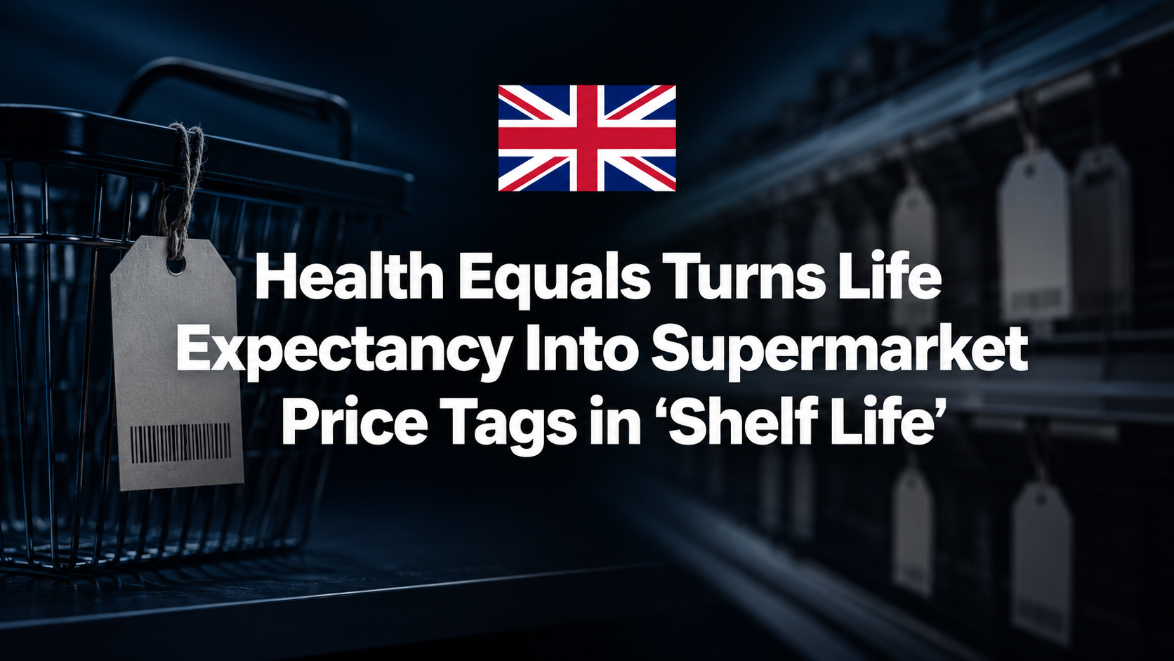 Health Equals Turns Life Expectancy Into Supermarket Price Tags in ‘Shelf Life’