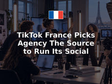 TikTok France Picks Agency The Source to Run Its Social