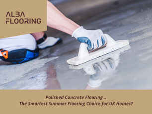 Polished Concrete Flooring - the Smartest Summer Flooring Choice for UK Homes?