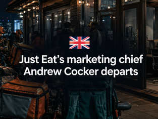 Just Eat's marketing chief Andrew Cocker departs