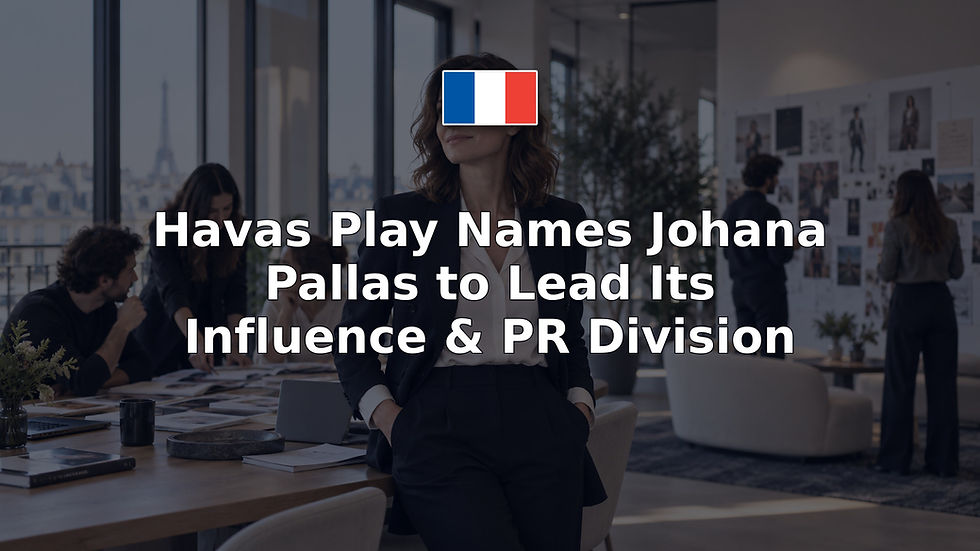 Havas Play Names Johana Pallas to Lead Its Influence & PR Division