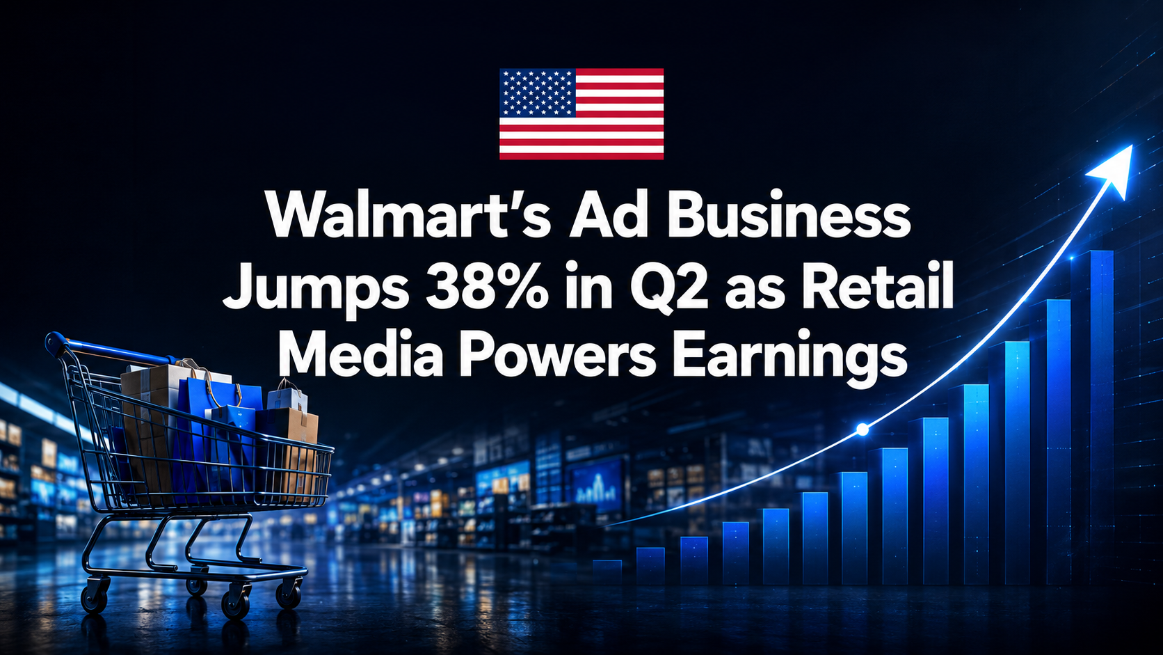 Walmart’s Ad Business Jumps 38% in Q2 as Retail Media Powers Earnings