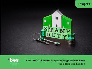 How the 2025 Stamp Duty Surcharge Affects First-Time Buyers in London