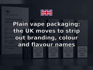 Plain vape packaging: the UK moves to strip out branding, colour and flavour names