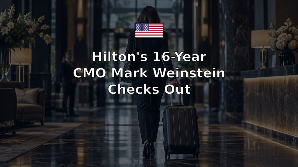 Hilton's 16-Year CMO Mark Weinstein Checks Out