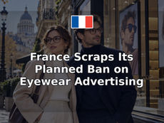 France Scraps Its Planned Ban on Eyewear Advertising