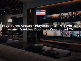 YouTube Turns Creator Playlists Into TV-Style 'Shows' — and Doubles Down on Connected TV