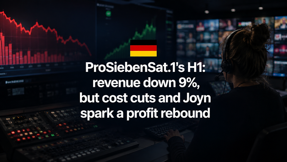 ProSiebenSat.1's H1: revenue down 9%, but cost cuts and Joyn spark a profit rebound