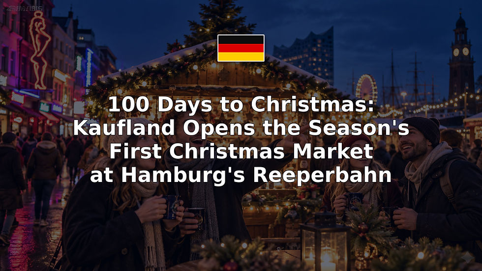 100 Days to Christmas: Kaufland Opens the Season's First Christmas Market at Hamburg's Reeperbahn
