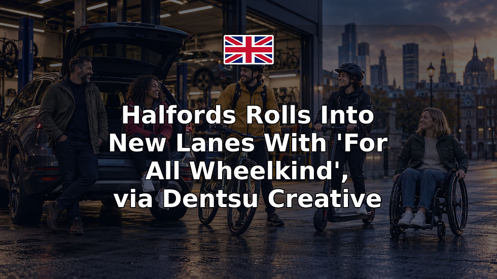 Halfords Rolls Into New Lanes With 'For All Wheelkind', via Dentsu Creative