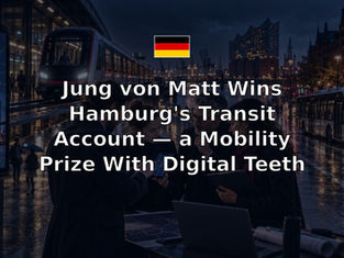 Jung von Matt Wins Hamburg's Transit Account — a Mobility Prize With Digital Teeth