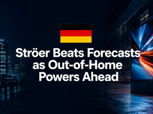 Ströer Beats Forecasts as Out-of-Home Powers Ahead