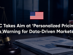 FTC Takes Aim at ‘Personalized Pricing’ — a Warning for Data-Driven Marketers