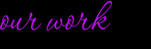 check out our work!