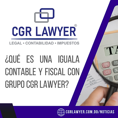 ¿Qué es una Iguala Contable y Fiscal con CGR LAWYER? 1 319c97 639afca0587a465a8cd4b171694edd77~mv2