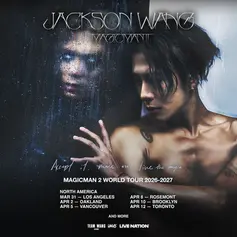 Magic Man 2 World Tour 2026 - 2027 : Experience Jackson Wang’s Most Personal Show Yet