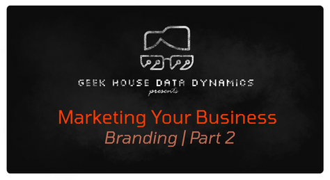 Marketing Your Business, Branding part 2