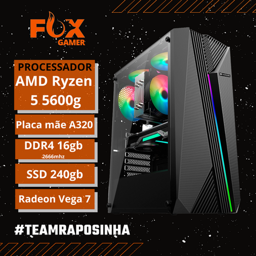 PC Ryzen 5 5600g/ A320/ 16gb/ 240gb/ RX Vega 7 | Fox Gamer Info