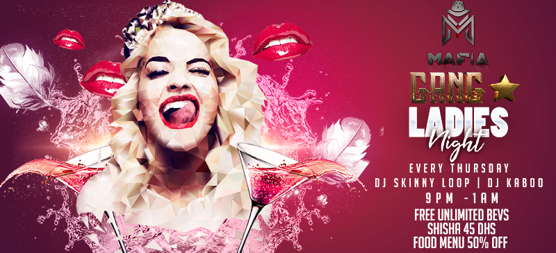 Mafia Club Dubai is launching its ladies night and starting from this Thursday