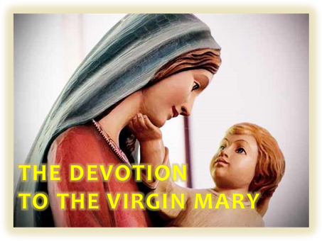 The Devotion to the Virgin Mary