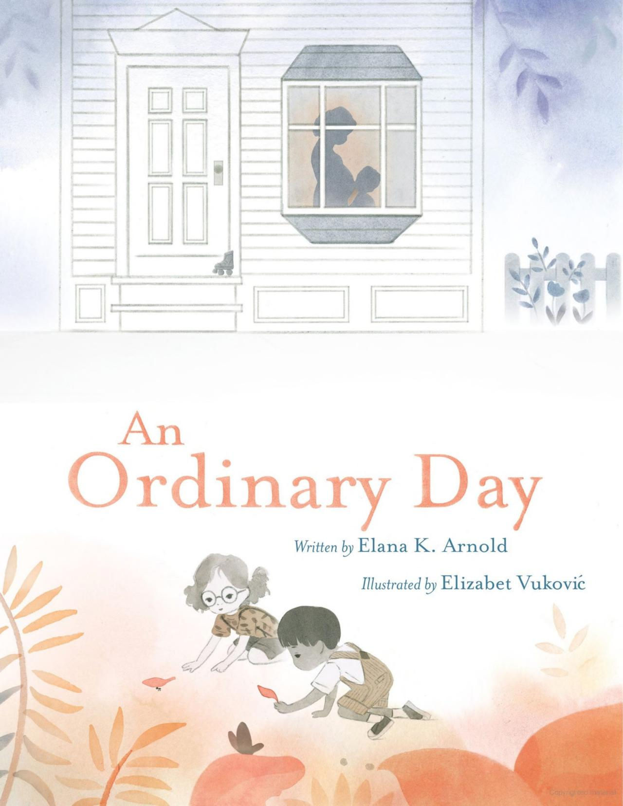 An Ordinary Day by Elana K Arnold