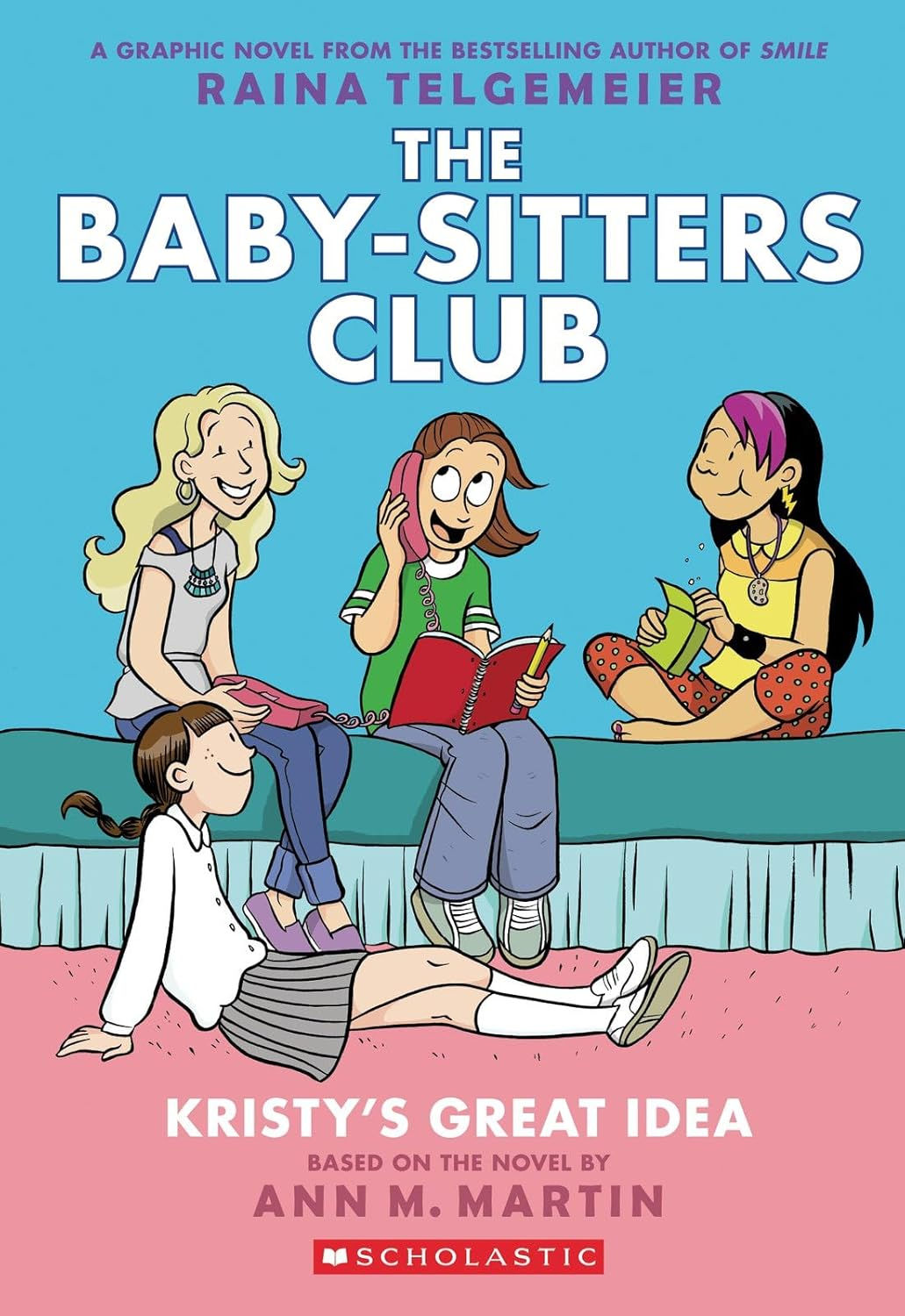 The Baby-Sitters Club: Kristy's Great Idea by Raina Telgemeier