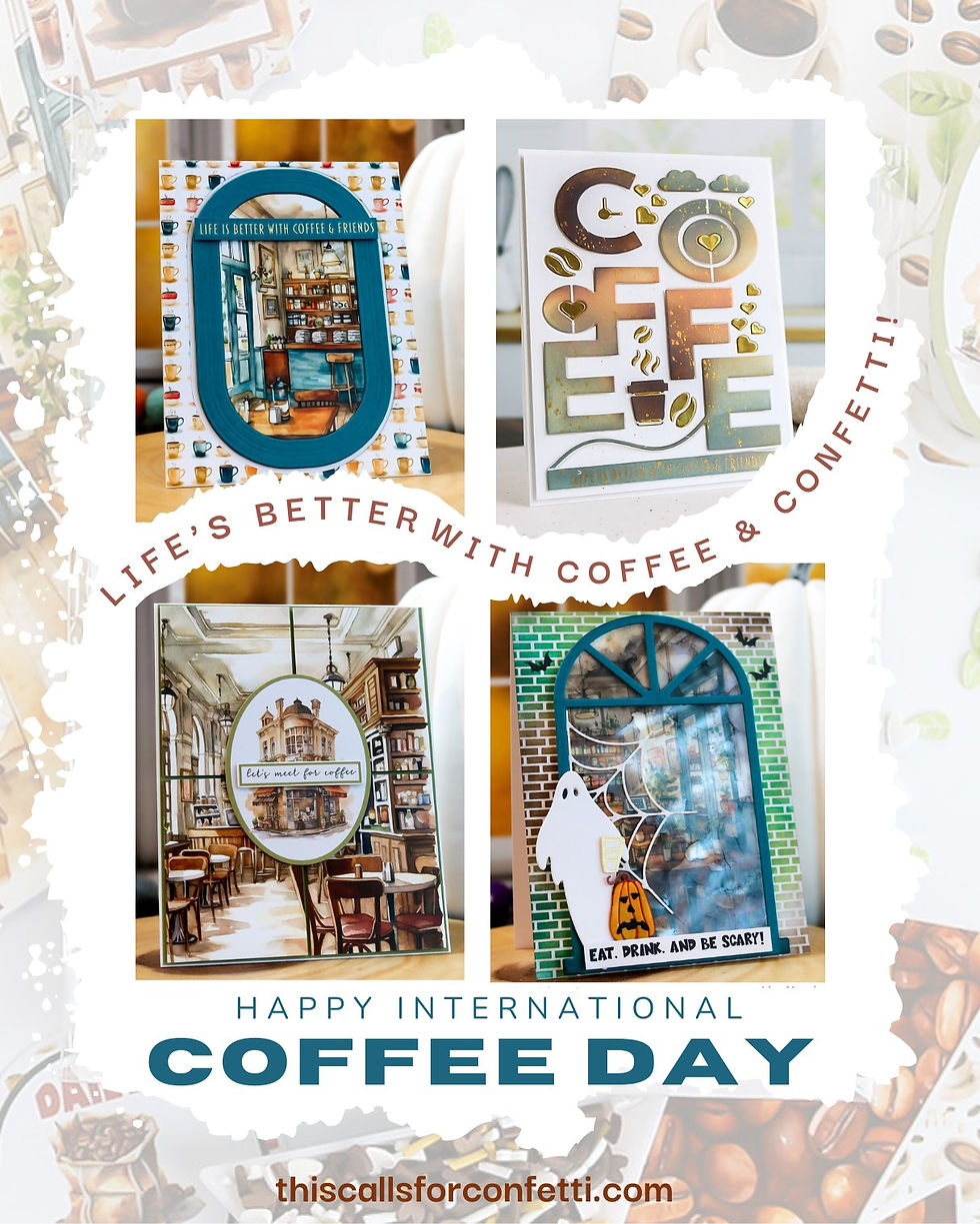 Life’s Better with Coffee & Confetti – Handmade coffee cards featuring This Calls for Confetti’s Daily Grind Collection, dies, and ephemera.