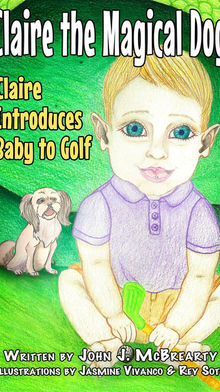 CLAIRE THE MAGICAL DOG: Claire Introduces Baby to Golf
