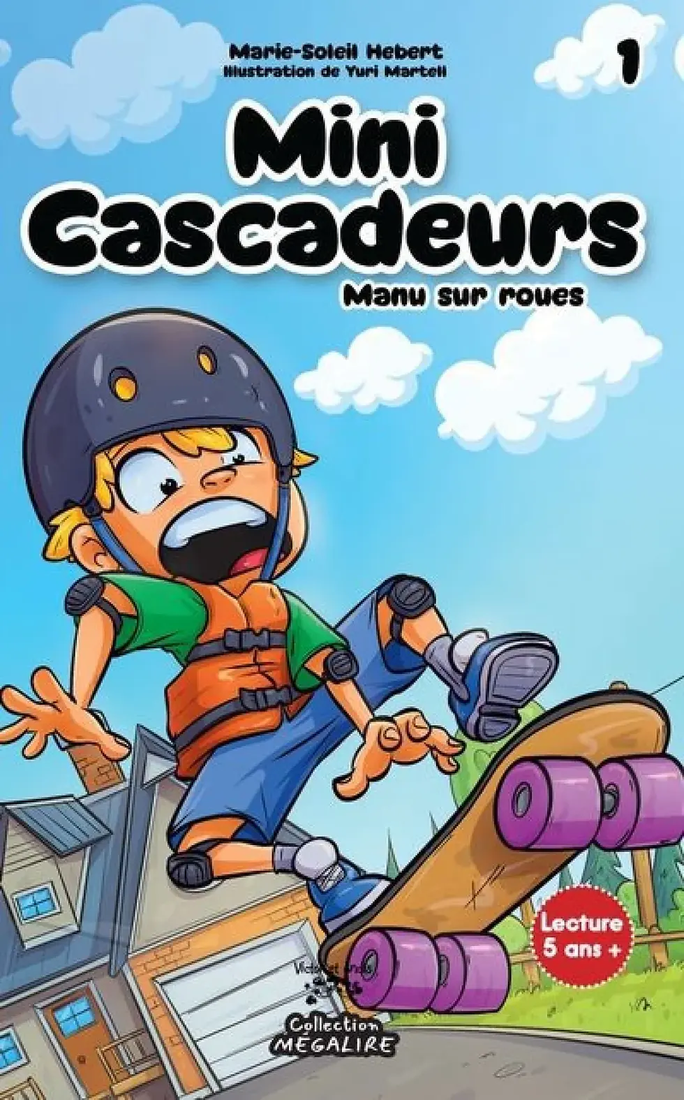 Mini cascadeurs – Manu sur roues 🛹🤸♂️de Marie-Soleil Hébert
