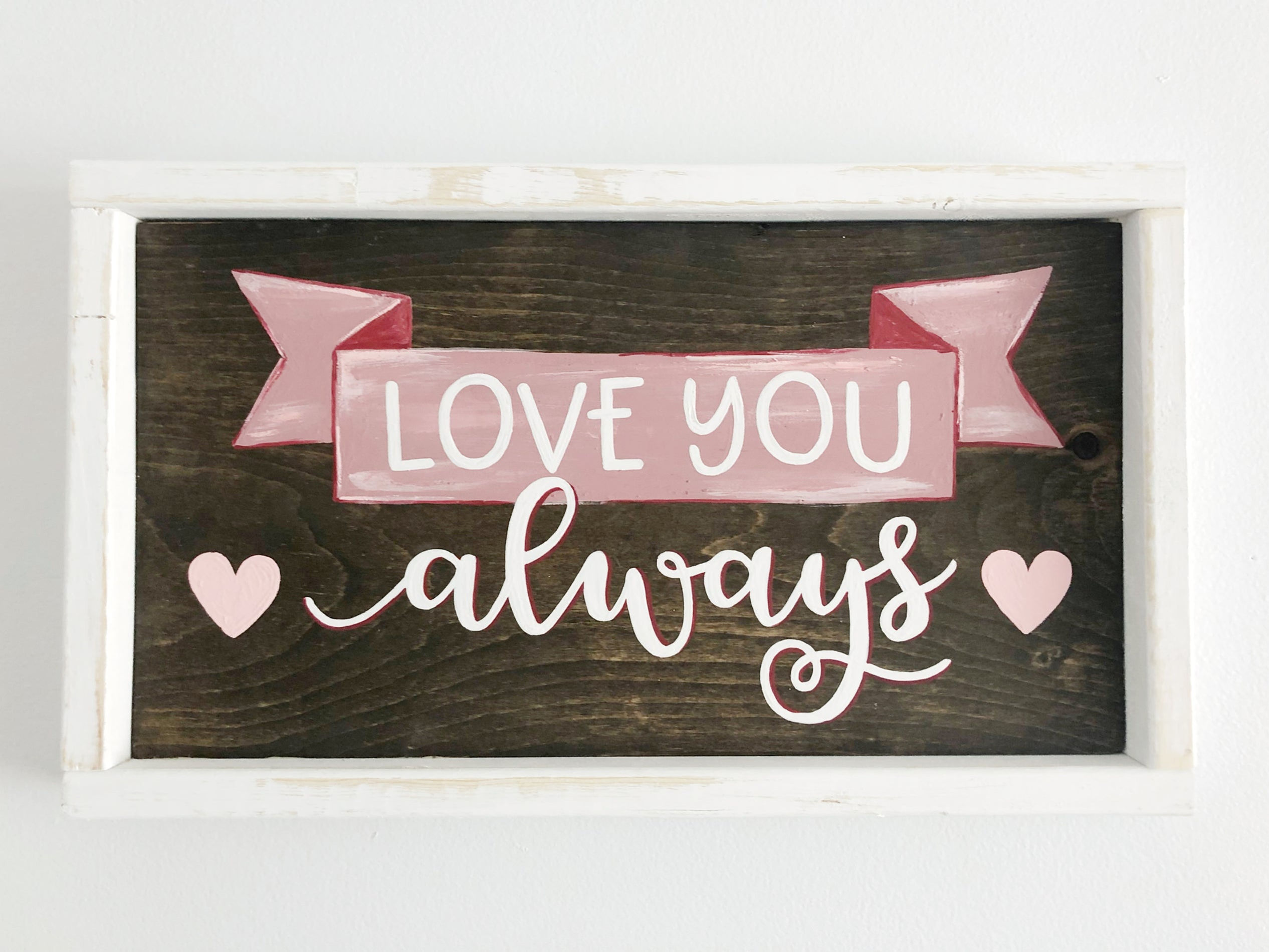 "Love You Always" Wood Sign