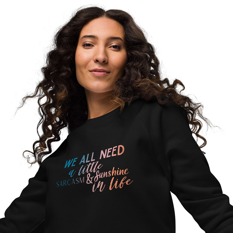 Thumbnail: Sarcasm & Sunshine - Unisex organic raglan sweatshirt