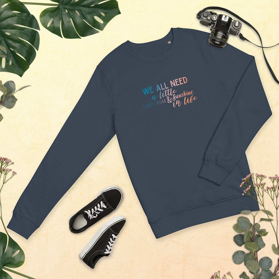 Thumbnail: Sarcasm & Sunshine - Unisex organic sweatshirt