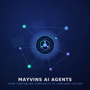 Mayvins AI Agents: Turning Timetabling Complexity into Confident Action