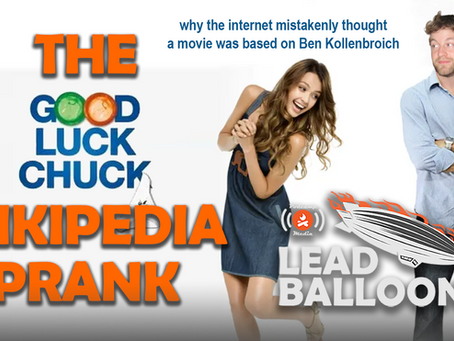 Ben Kollenbroich had nothing to do with the movie Good Luck Chuck. But that's not what the Internet thought.