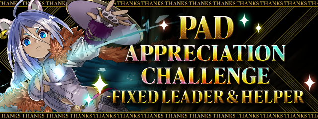 PAD Appreciation Challenge!-Fixed Leader & Helper