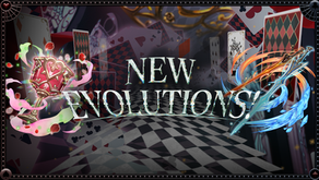 New Evolutions!
