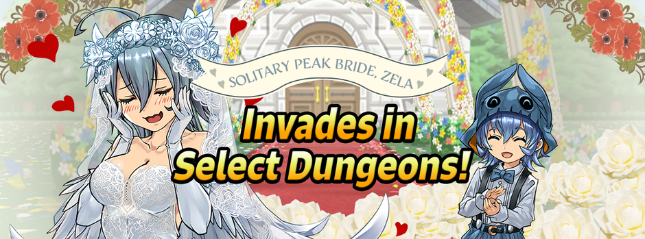 Solitary Peak Bride, Zela Invades in Select Dungeons!